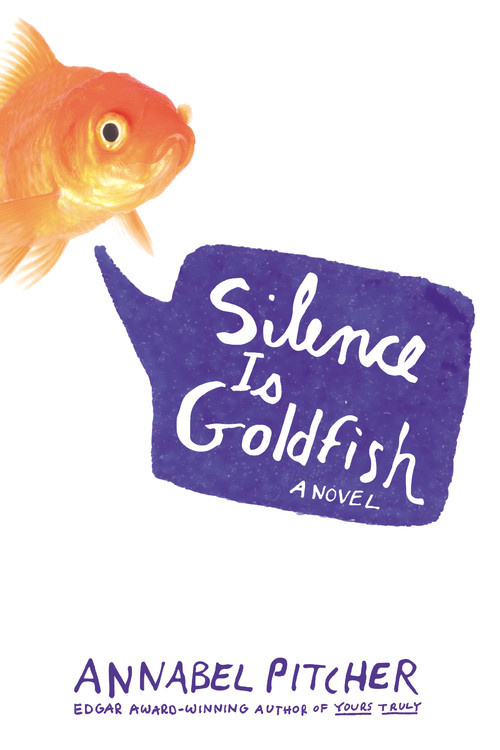 Read Silence Is Goldfish By Annabel Pitcher