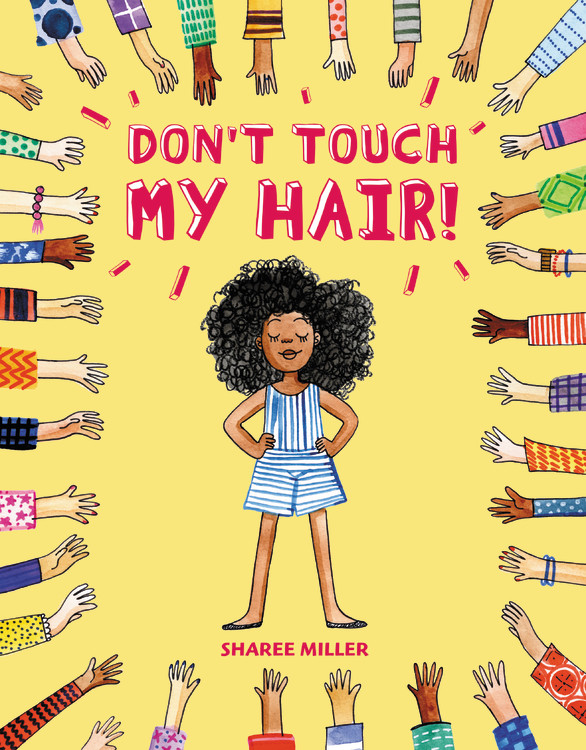 Don't Touch My Hair! by Sharee Miller | Little, Brown Books for Young  Readers