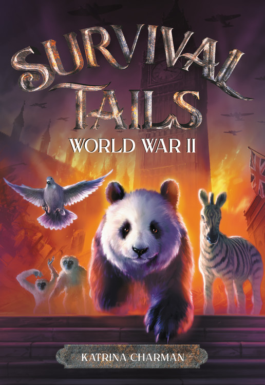 Survival Tails: World War II by Katrina Charman | Little, Brown Books for  Young Readers