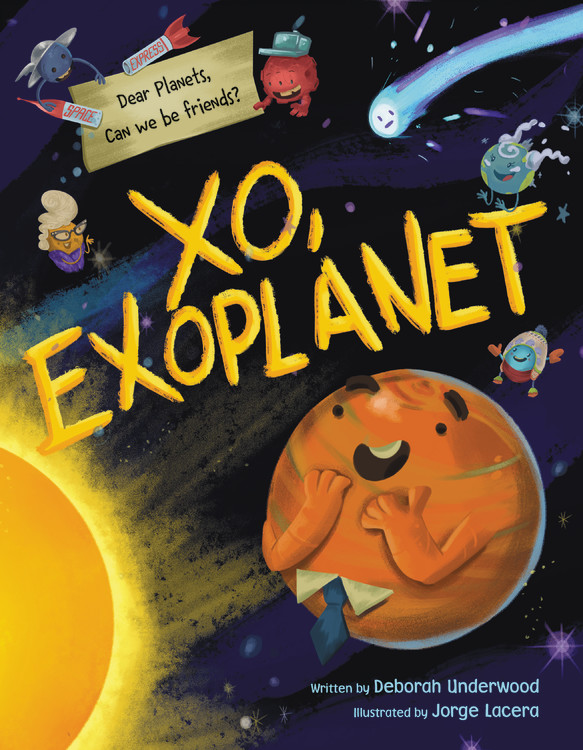 XO, Exoplanet by Deborah Underwood | Little, Brown Books for Young Readers