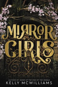 Kelly McWilliams on MIRROR GIRLS | Little, Brown Books for Young Readers