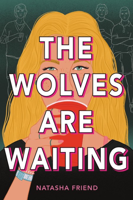 The Wolves are Waiting by Natasha Friend